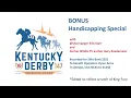 Derby 147 Handicapping Special with Ubercapper Ellis Starr and Gary Roedemeier