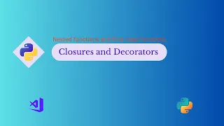 Closures Decorators Python Nested Functions