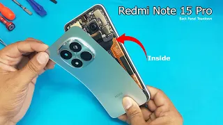 Redmi Note 15 Pro Back Panel Teardown | Inside Camera | Battery | Redmi Note 15 Pro Disassembly
