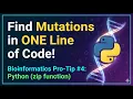 Bioinformatics Pro-Tip Find Mutations in ONE Line of Code zip function