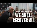 Lagu Anthony Mangun - WE SHALL RECOVER ALL