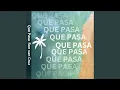 Download Lagu Que Pasa