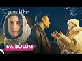 Download Lagu Camdaki Kız | 69. Bölüm
