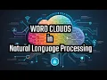 The concept of a Word Cloud Natural Language Processing basics