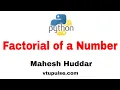 Python Program to find the factorial of given number - by Mahesh Huddar