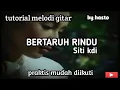 Download Lagu Siti - bertaruh rindu (tutorial melodi gitar) super mudah