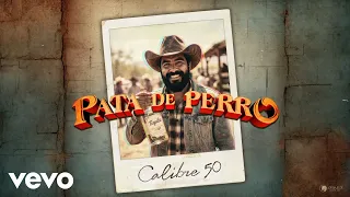 Calibre 50 - Pata De Perro (Audio)