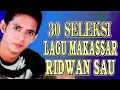 Download Lagu Ridwan Sau - 30 Lagu Makassar Pilihan