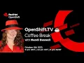 OpenShift Coffee Break Teaching and Old Programmer Cloud Native Tricks