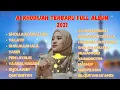 SHOLAWAT AI KHODIJAH FULL ALBUM TERBARU 2021 TANPA IKLAN !!! || YA LATIF
