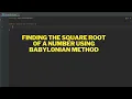 Finding the square root of a number using Babylonian method in JAVA