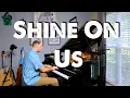 Download Lagu Shine On Us - Piano Instrumental Hymn Praise