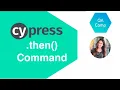 Cypress - Then Command Part 8