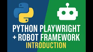 PART 3 - Python Playwright Robot Framwork Introduction Framework Introduction