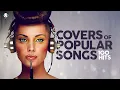 Covers Of Popular Songs - 100 Hits