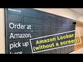 AMAZON LOCKER - HOW TO PICKUP A PACKAGE kiosk without screen