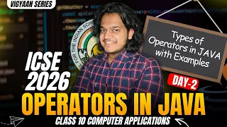 Operators in JAVA ICSE Class 10 Boards Computer Applications Vigyaan Series Day - 2
