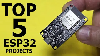 TOP 5 Projects Using ESP32