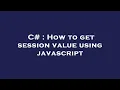 C How to get session value using javascript