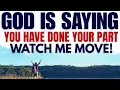 Lagu GOD SAYS: You Have Done Your Part, Now Watch Me Do Mine! | Powerful Prophetic Word And Prayer
