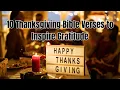 10 Bible Verses to Transform Your Thanksgiving