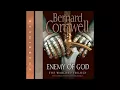Download Lagu Audiobook HD Audio - Bernard Cornwell - Enemy of God (The Warlord Chronicles, #2) VOL1/2