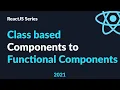 ReactJS Tutorial 16 - Class based Components to Functional Component state vs useState