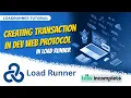 Creating Transactions in DevWeb protocol in LoadRunner