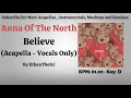 Anna Of The North - Believe (Acapella - Vocals Only)