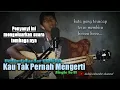 Download Lagu kau Tak Pernah Mengerti [official live music video lirik]