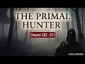 The Primal Hunter Ch 202 - 221