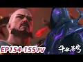 Download Lagu 【Battle Through the Heavens】EP154-155 PV：Dou Di Xiao Xuan coming！Xue Dao saint does a help！