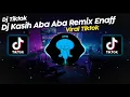 DJ KASIH ABA ABA || KU MERASAKAN APA YANG KAU RASAKAN VIRAL TIK TOK TERBARU 2025!!