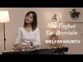 Download Lagu BILA ENGKAU TAK BESERTAKU - WELYAR KAUNTU | COVER BY MICHELA THEA