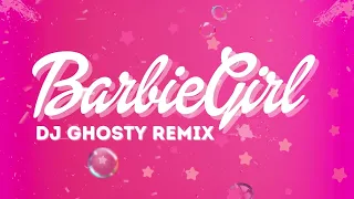 aqua barbie girl dj ghosty remix 