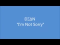 DΞΔN - I'm Not Sorry (Lyrics Video)