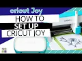 How to Set Up Cricut Joy Cricut Joy Unboxing and Set-Up for Beginners