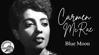Carmen McRae - Blue Moon