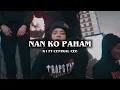 Download Lagu Nan Ko Paham K1 Ft Central Cee [ Music Video ]