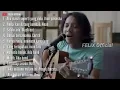 Download Lagu FELIX full album top 11 music cover Felix official ( No Ads )