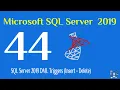 44 - SQL Server 2019 DML Triggers Insert