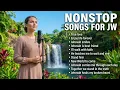 NONSTOP SONGS FOR JW I FAITH-STRENGTHENING SONGS