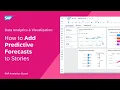 How to Add Predictive Forecasts to Stories SAP Analytics Cloud