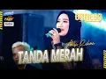 Download Lagu TANDA MERAH - ANISA RAHMA GANESA LIVE GRESIK #2022