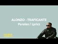 ALONZO - TRAFICANTE (Paroles / Lyrics) - HD