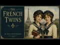 The French Twins by Lucy Fitch Perkins | Full Classic Historical Fiction Audiobook