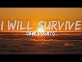 Download Lagu Demi Lovato - I Will Survive (Lyrics) - Audio at 192khz