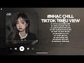 Download Lagu Nhạc Chill TikTok Triệu View - Những Bản Lofi Buồn Hay Nhất Hiện Nay - Nhạc Lofi Chill Buồn 2025