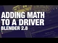 Adding Math To A Driver Blender Drivers Master Class