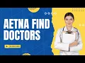 Aetna Find Doctors How to Find